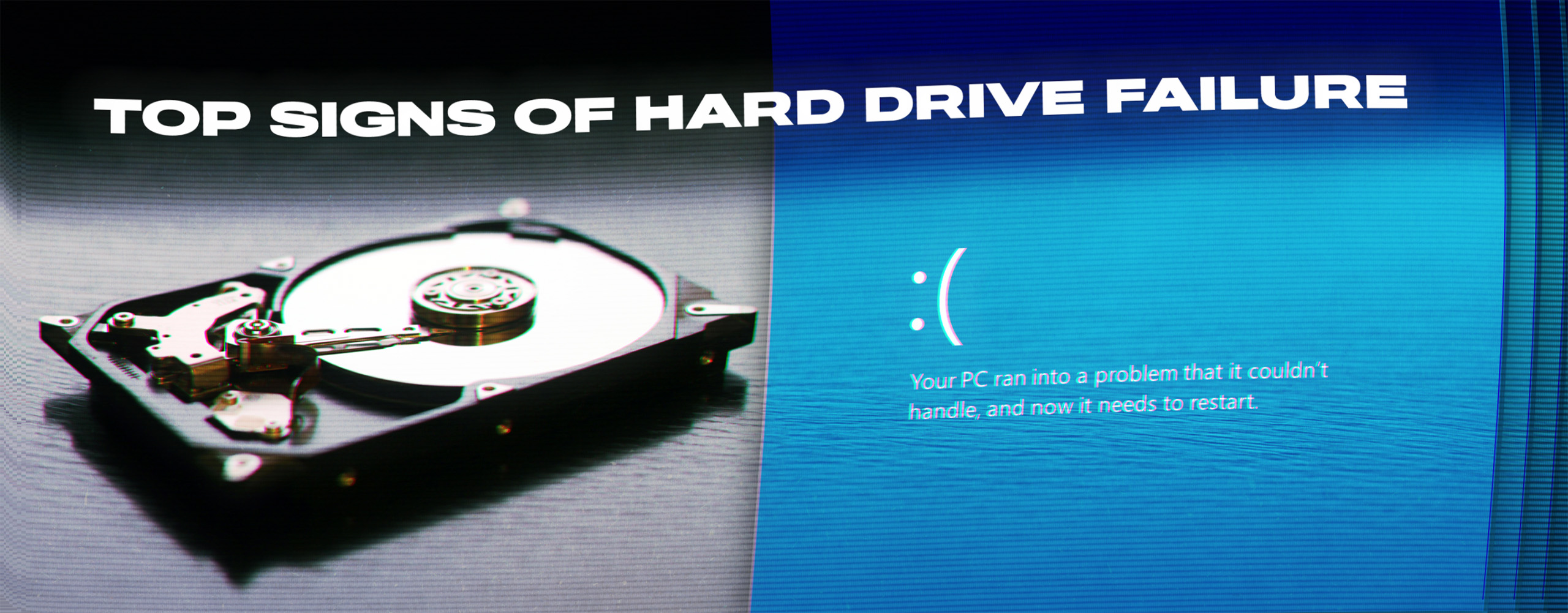 Hard Drive Failure: Top Signs It’s Immanent