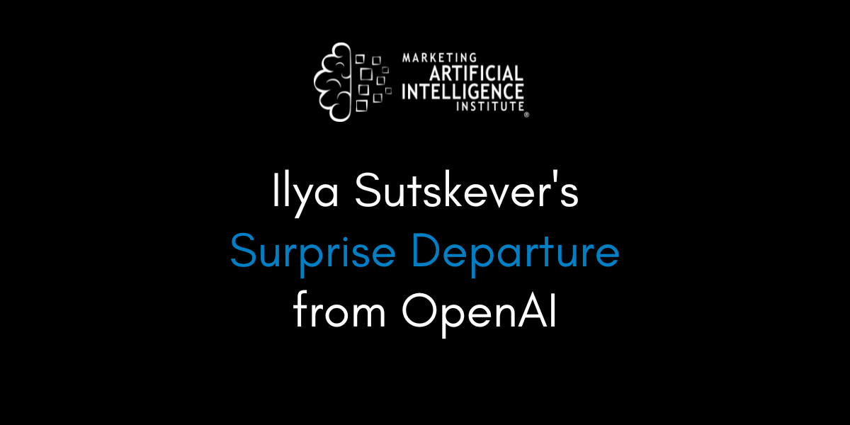 Ilya Sutskever’s Surprise Departure from OpenAI