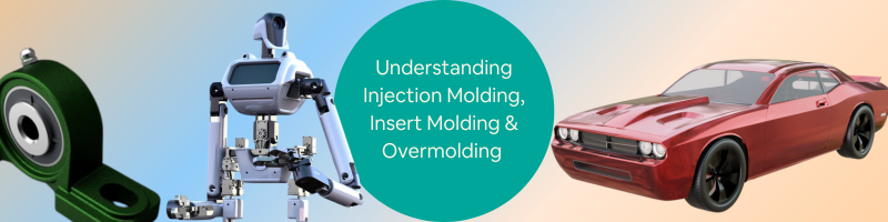 Understanding Injection Molding, Insert Molding, and Overmolding for Companies