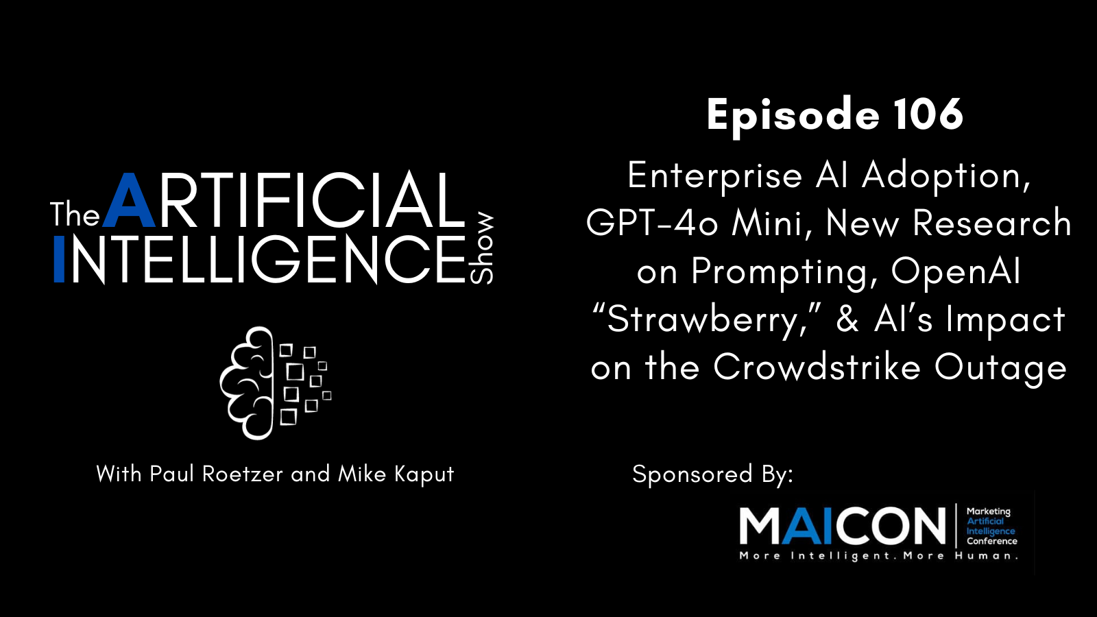 Enterprise AI Adoption, GPT-4o Mini, New Research on Prompting, OpenAI “Strawberry,” & AI’s Impact on the Crowdstrike Outage