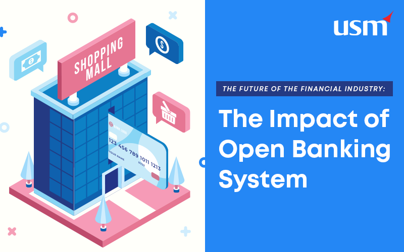 The Impact Of Open Banking System