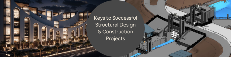 Keys to Successful Structural Design & Construction Projects with Architectural Services Firms