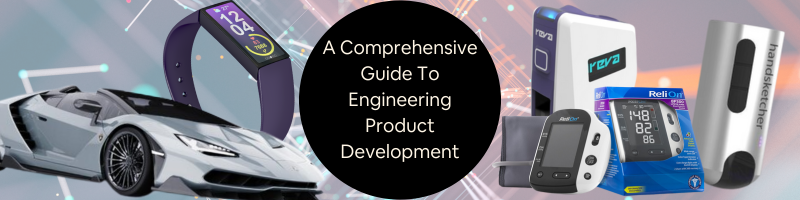 A Comprehensive Guide to Engineering Product Development Services for Companies & Startups
