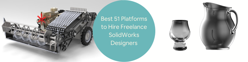 Best 51 Platforms to Hire Freelance SolidWorks Designers & Engineers for 3D CAD Services