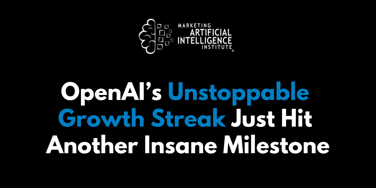 OpenAI’s Unstoppable Growth Streak Just Hit Another Insane Milestone