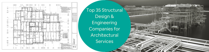 Top 35 Structural Design & Engineering Companies for Architectural Services in the US
