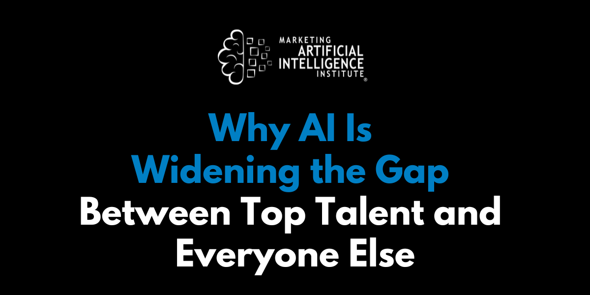 Why AI Is Widening the Gap Between Top Talent and Everyone Else