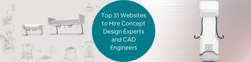 Top 31 Websites to Hire Concept Design Experts and CAD Engineers for Companies & Firms
