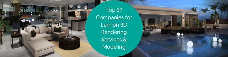 Top 37 Companies for Lumion 3D Rendering Services & Modeling for Architectural Firms