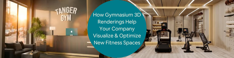 How Gymnasium 3D Renderings Help Your Organization Visualize & Optimize New Fitness Spaces
